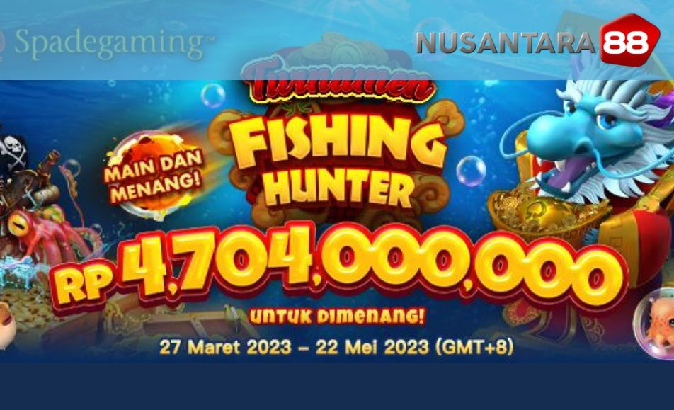 Fishing Hunter Tournament Mei 2023 | Nusantara88/Nusa88
